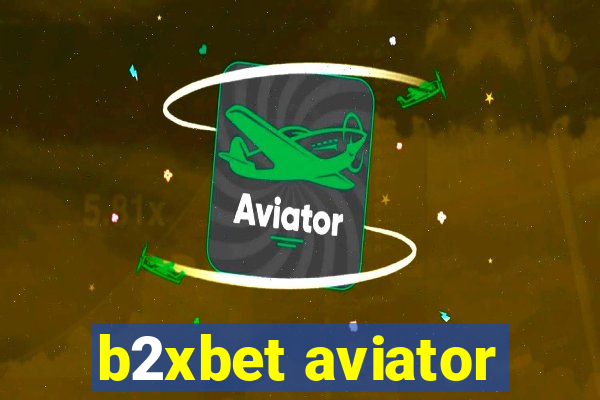 b2xbet aviator